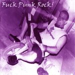 Fuck Punk Rock!